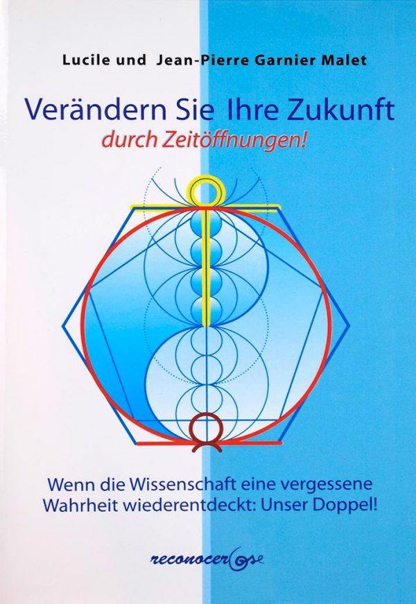 Verändern Sie Ihre Zukunft: Durch Zeitöffnungen!
